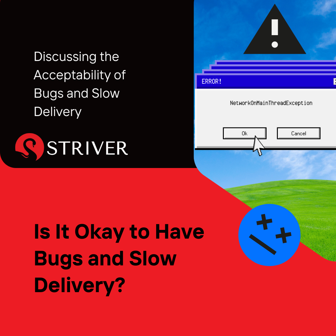 Are bugs and slow delivery ok?